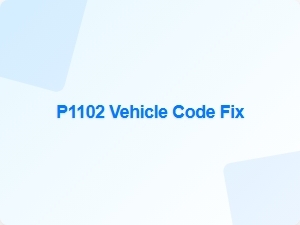 P1102 Vehicle Code Fix Guide