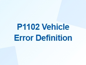 Code P1102 Vehicle Error Explanation